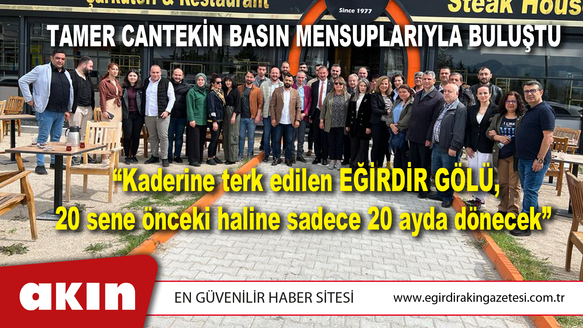 CHP ISPARTA MİLLETVEKİLİ ADAYI M. TAMER CANTEKİN BASIN MENSUPLARIYLA BULUŞTU