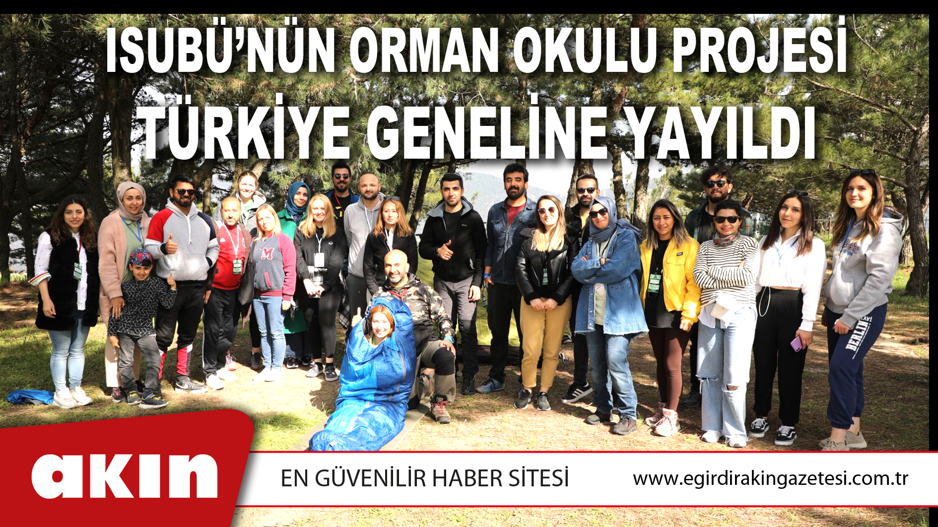 eğirdir haber,akın gazetesi,egirdir haberler,son dakika,ISUBÜ’nün Orman Okulu Projesi Türkiye Geneline Yayıldı