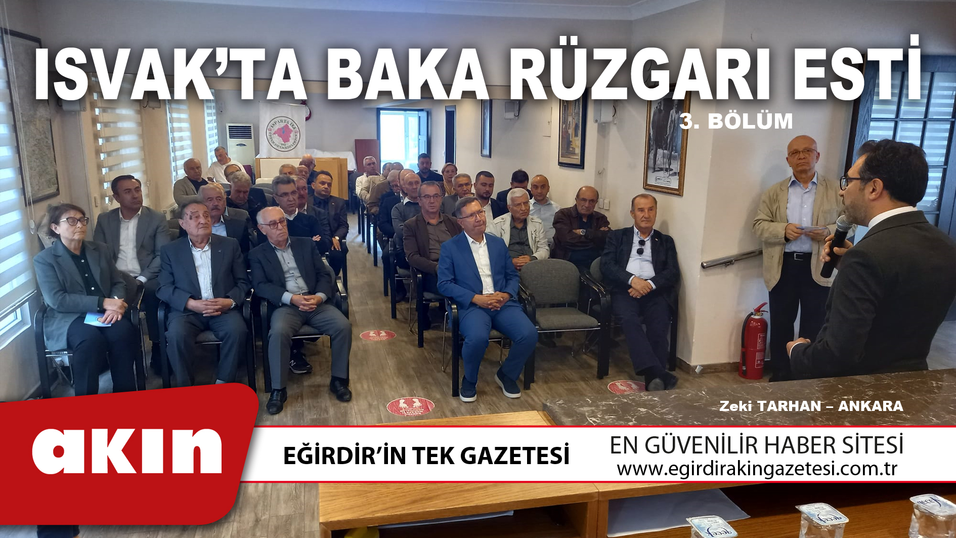 ISVAK’TA BAKA RÜZGARI ESTİ… (3. Bölüm)