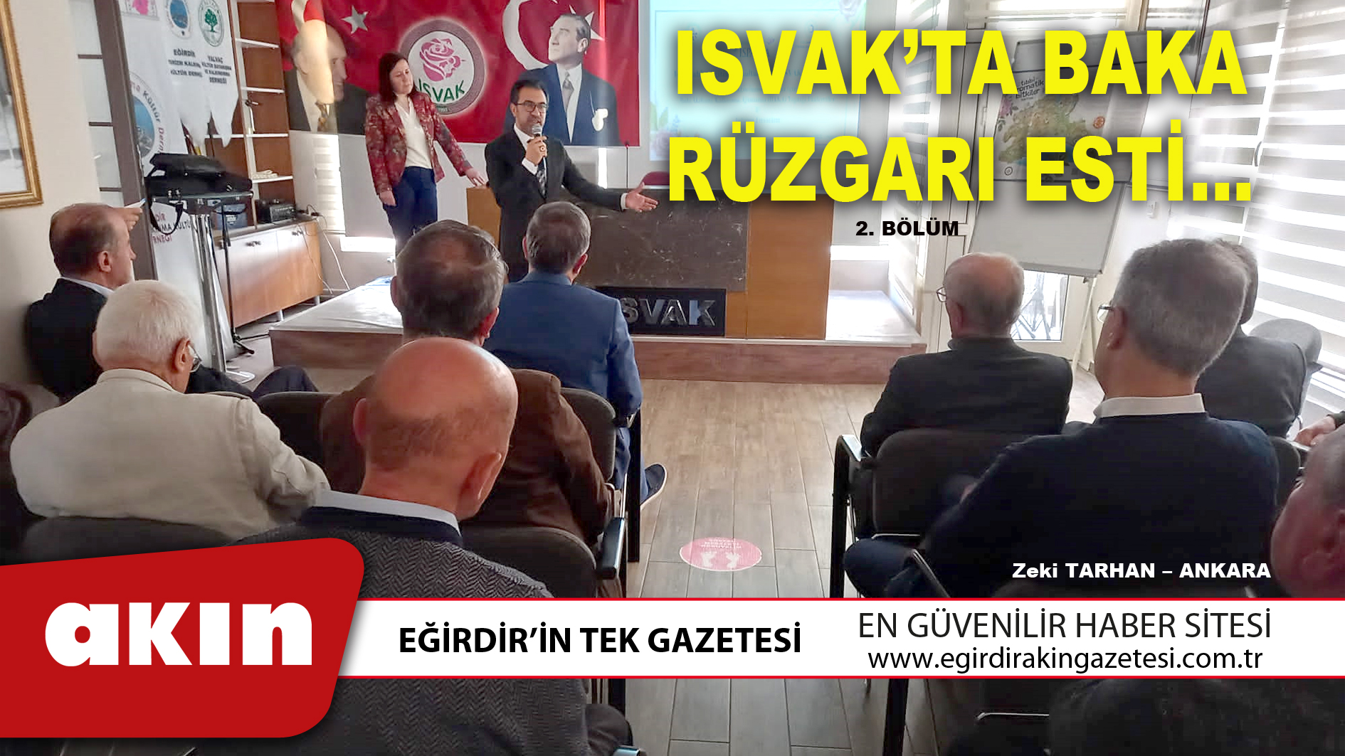 eğirdir haber,akın gazetesi,egirdir haberler,son dakika,ISVAK’TA BAKA RÜZGARI ESTİ… (2. Bölüm)