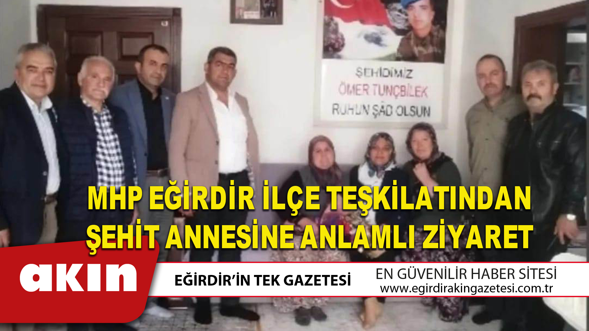MHP Eğirdir İlçe Teşkilatından Şehit Annesine Anlamlı Ziyaret