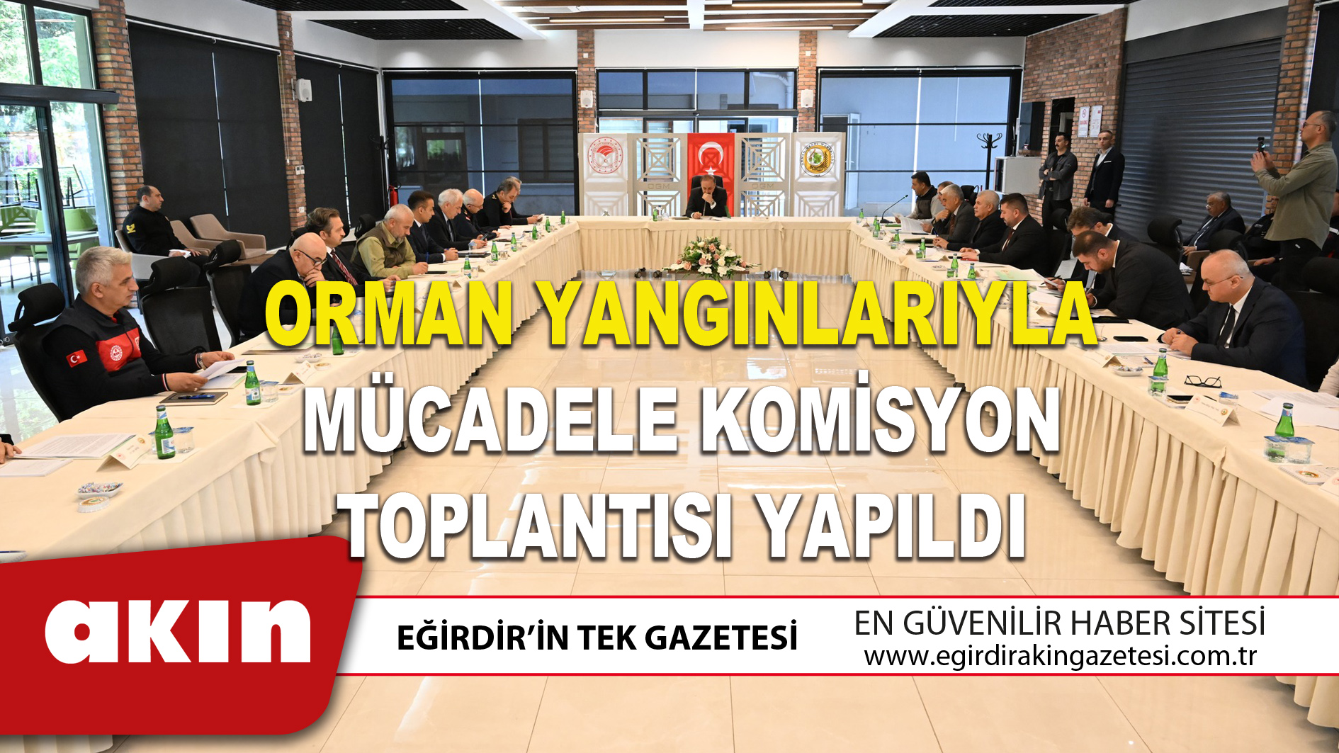ORMAN YANGINLARIYLA MÜCADELE KOMİSYON TOPLANTISI YAPILDI