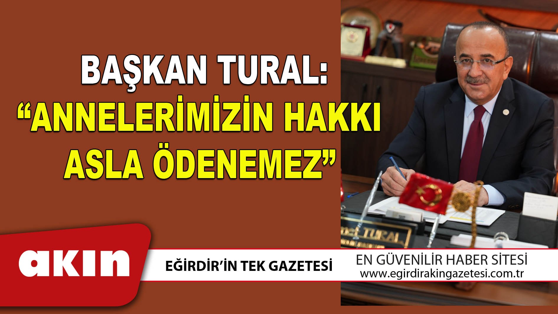  BAŞKAN TURAL: “ANNELERİMİZİN HAKKI ASLA ÖDENEMEZ”