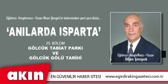 eğirdir haber,akın gazetesi,egirdir haberler,son dakika,ANILARDA ISPARTA (25.BÖLÜM)