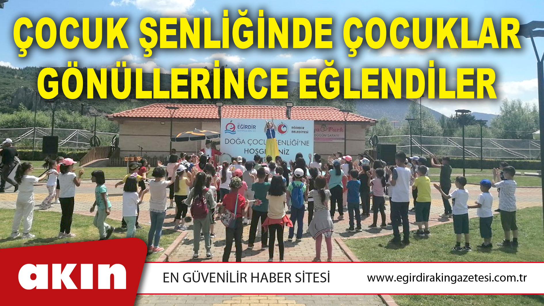 ÇOCUK ŞENLİĞİNDE ÇOCUKLAR GÖNÜLLERİNCE EĞLENDİLER