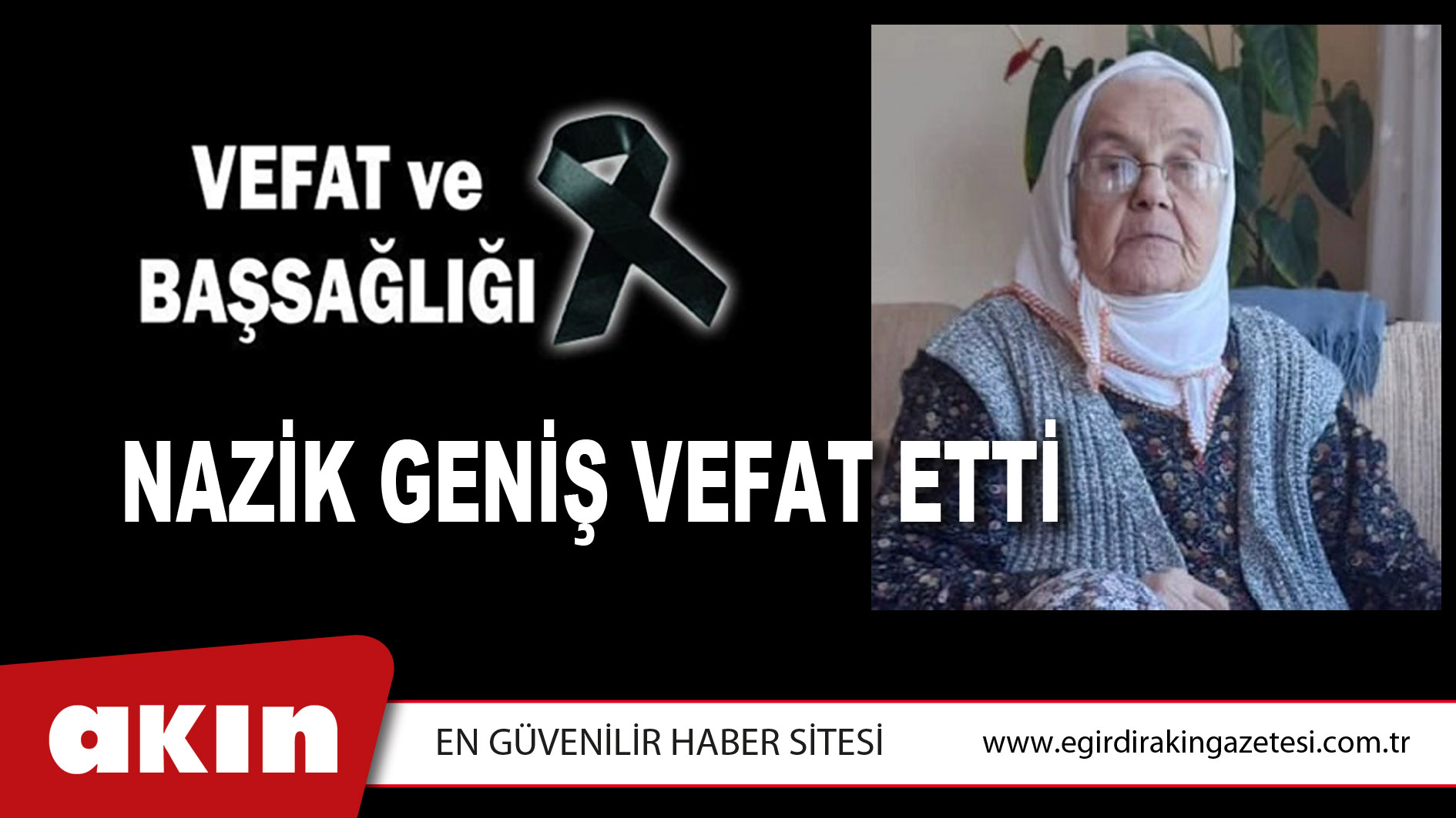 NAZİK GENİŞ VEFAT ETTİ