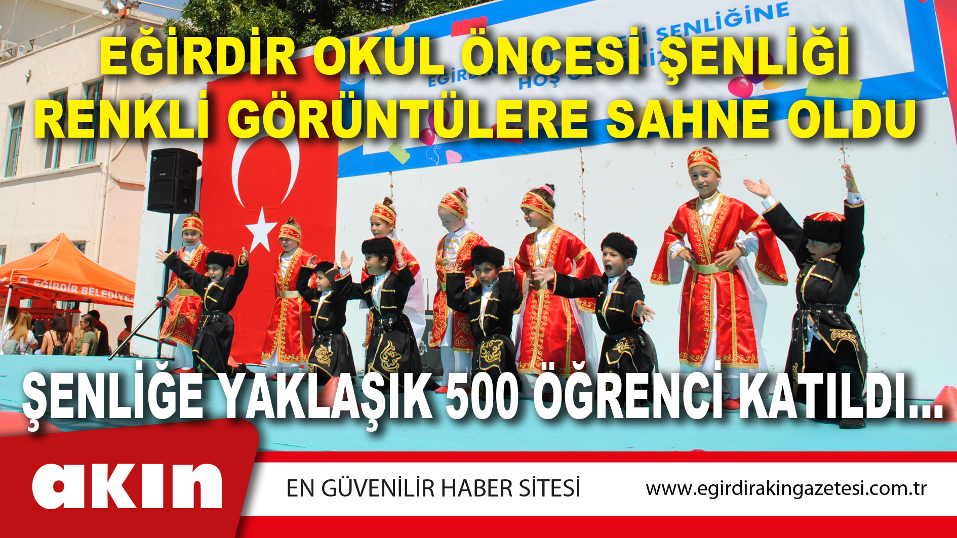 EĞİRDİR OKUL ÖNCESİ ŞENLİĞİ RENKLİ GÖRÜNTÜLERE SAHNE OLDU