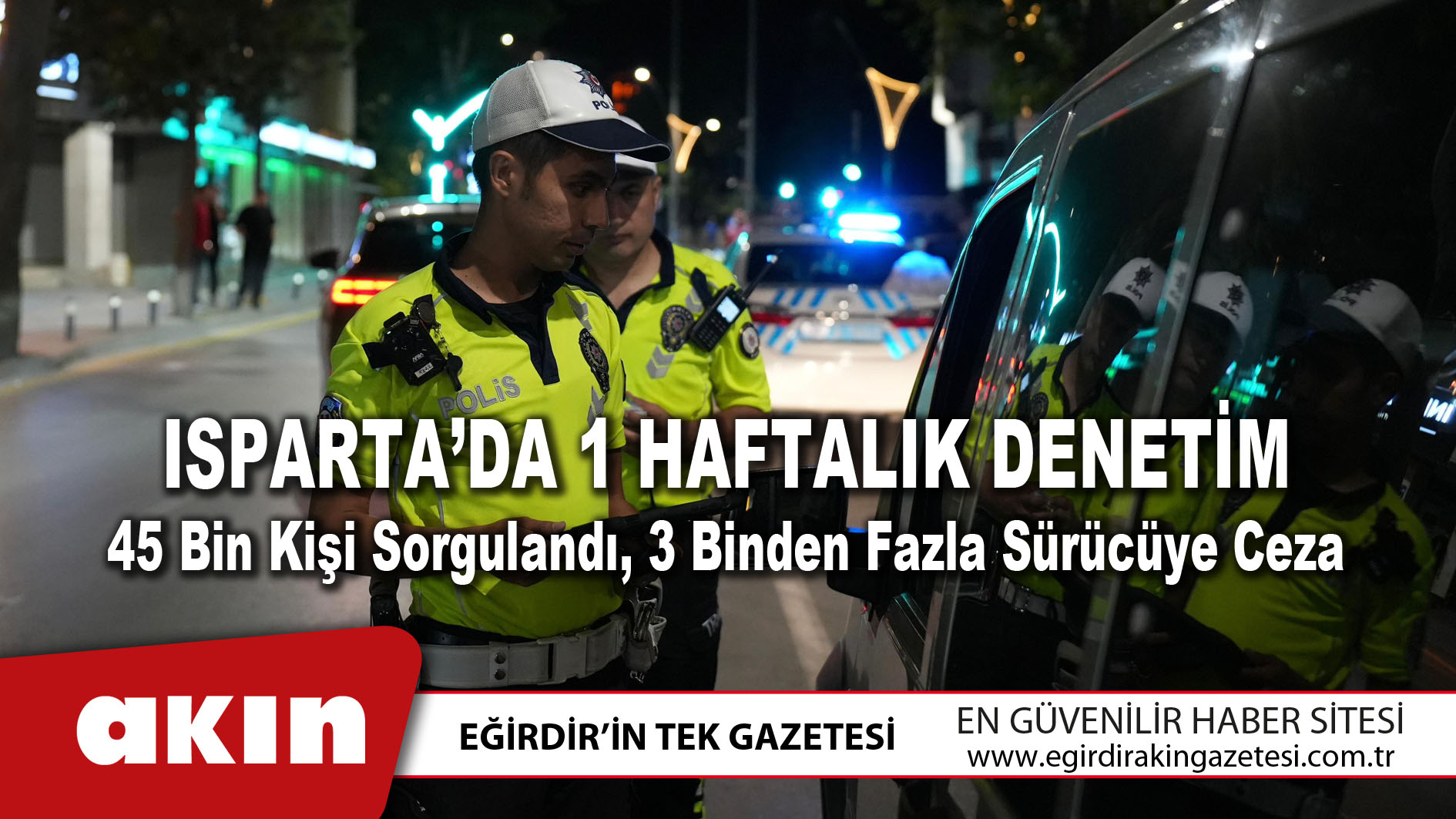 Isparta’da 1 Haftalık Denetim