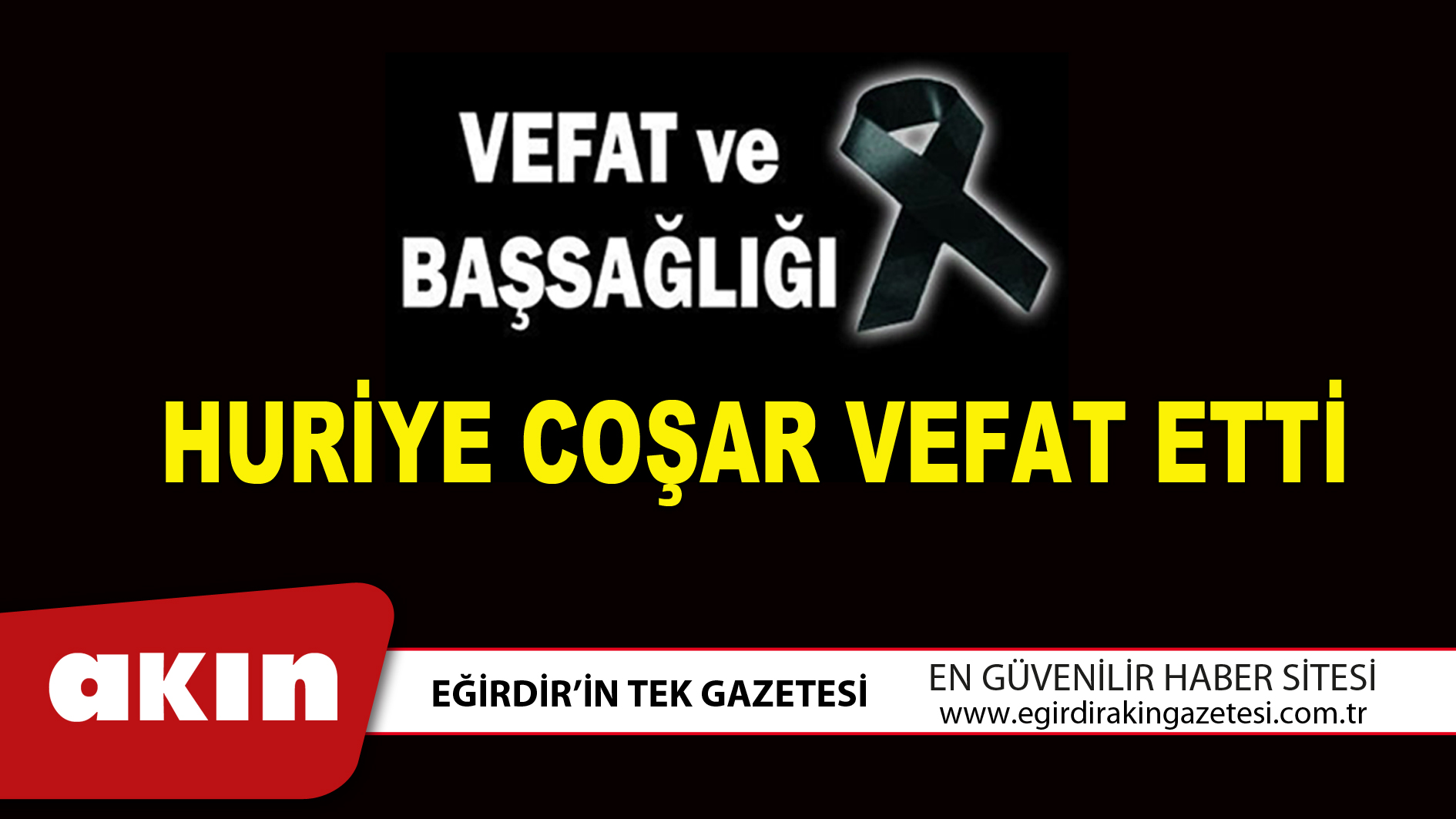 HURİYE COŞAR VEFAT ETTİ