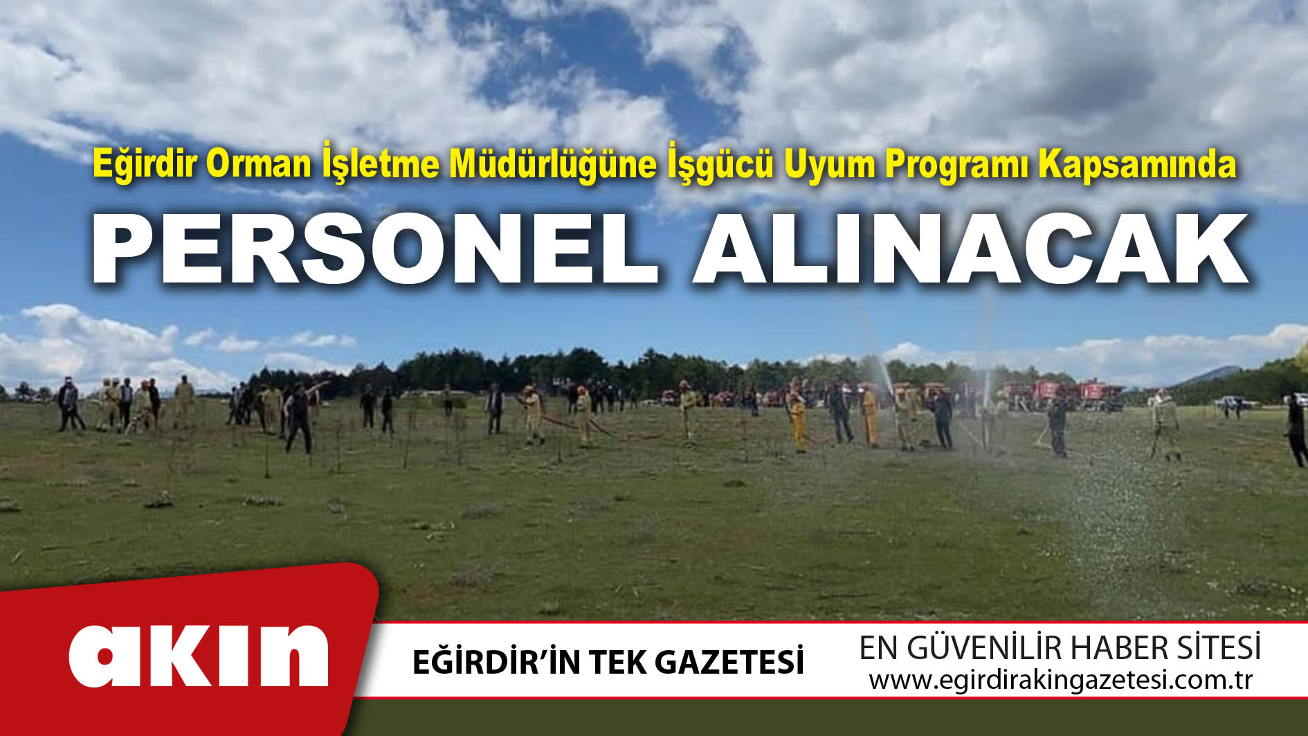 eğirdir haber,akın gazetesi,egirdir haberler,son dakika,Eğirdir Orman İşletme Müdürlüğüne Personel Alınacak