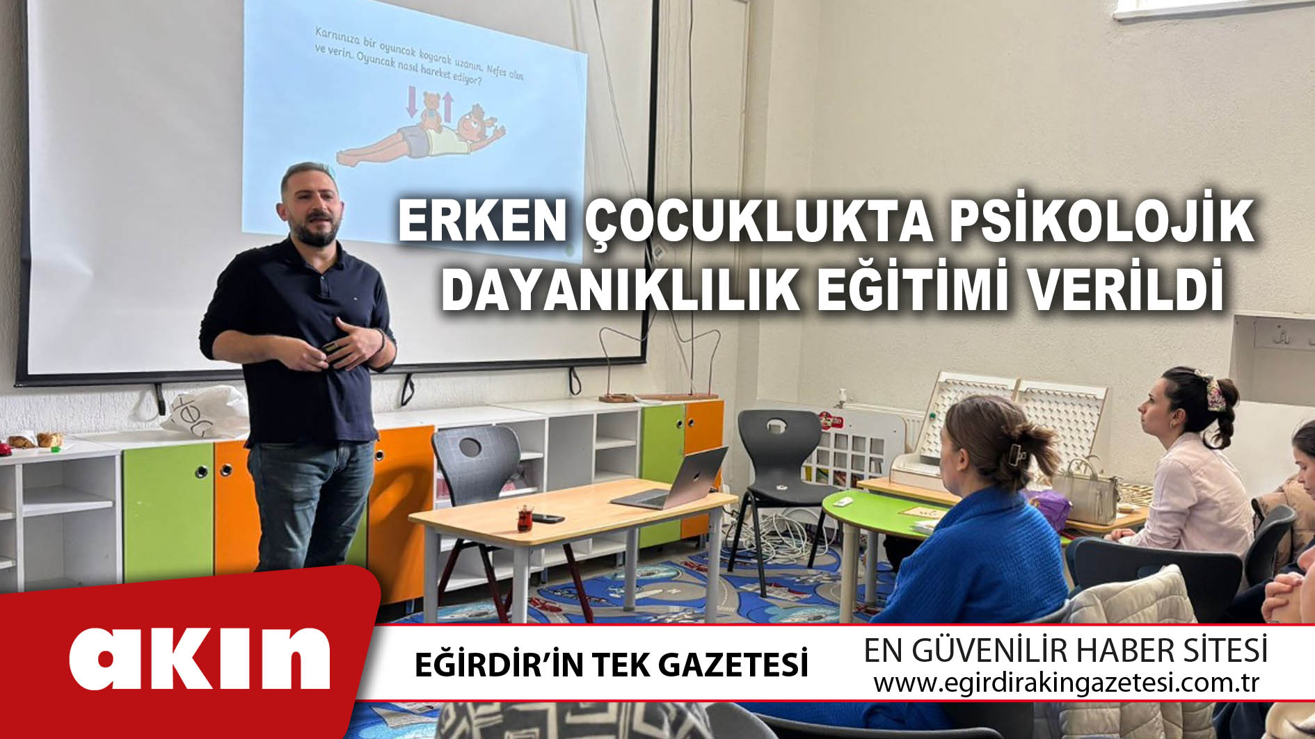 eğirdir haber,akın gazetesi,egirdir haberler,son dakika,Erken Çocuklukta Psikolojik Dayanıklılık Eğitimi Verildi