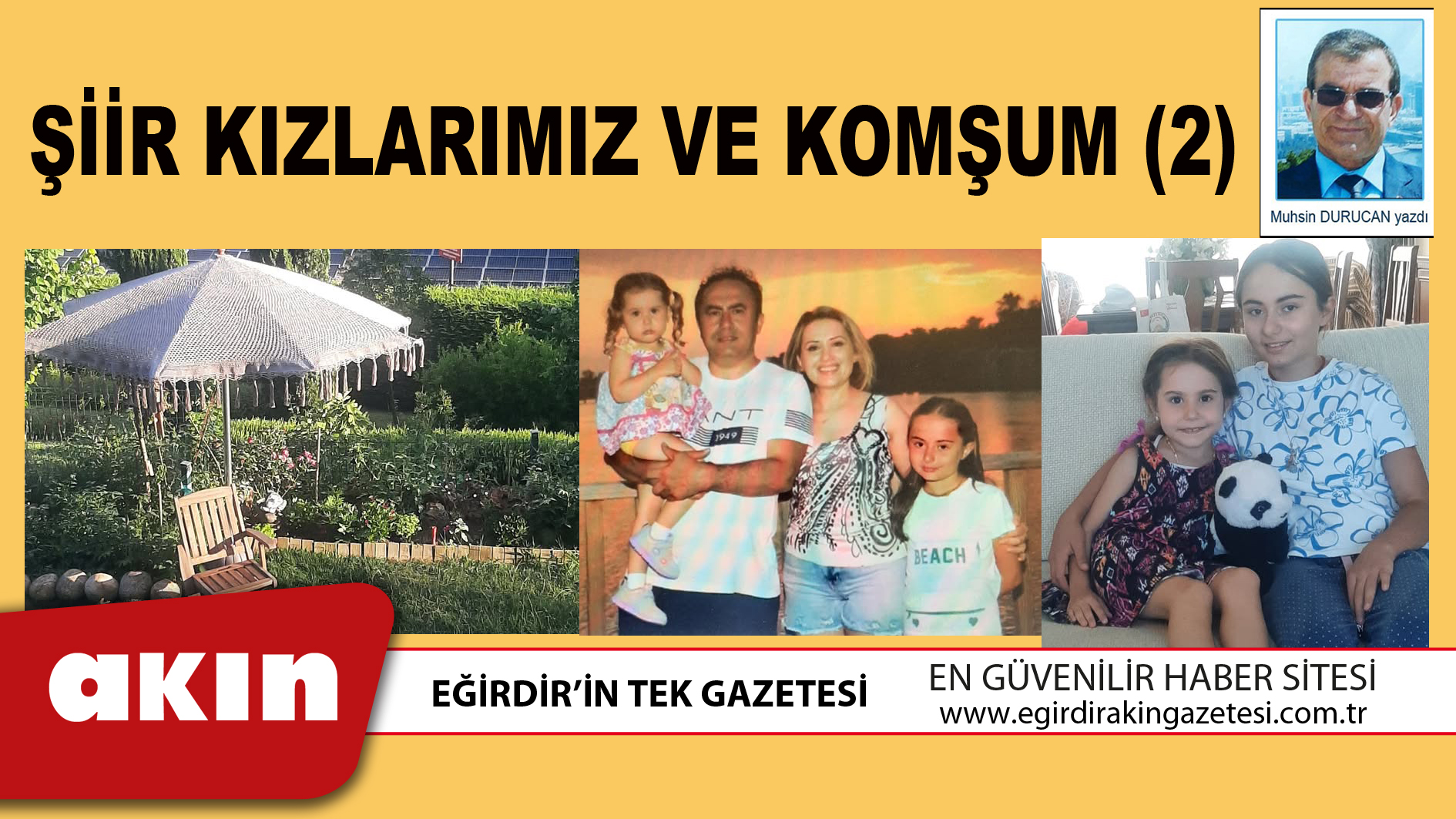 eğirdir haber,akın gazetesi,egirdir haberler,son dakika,ŞİİR KIZLARIMIZ VE KOMŞUM (2)