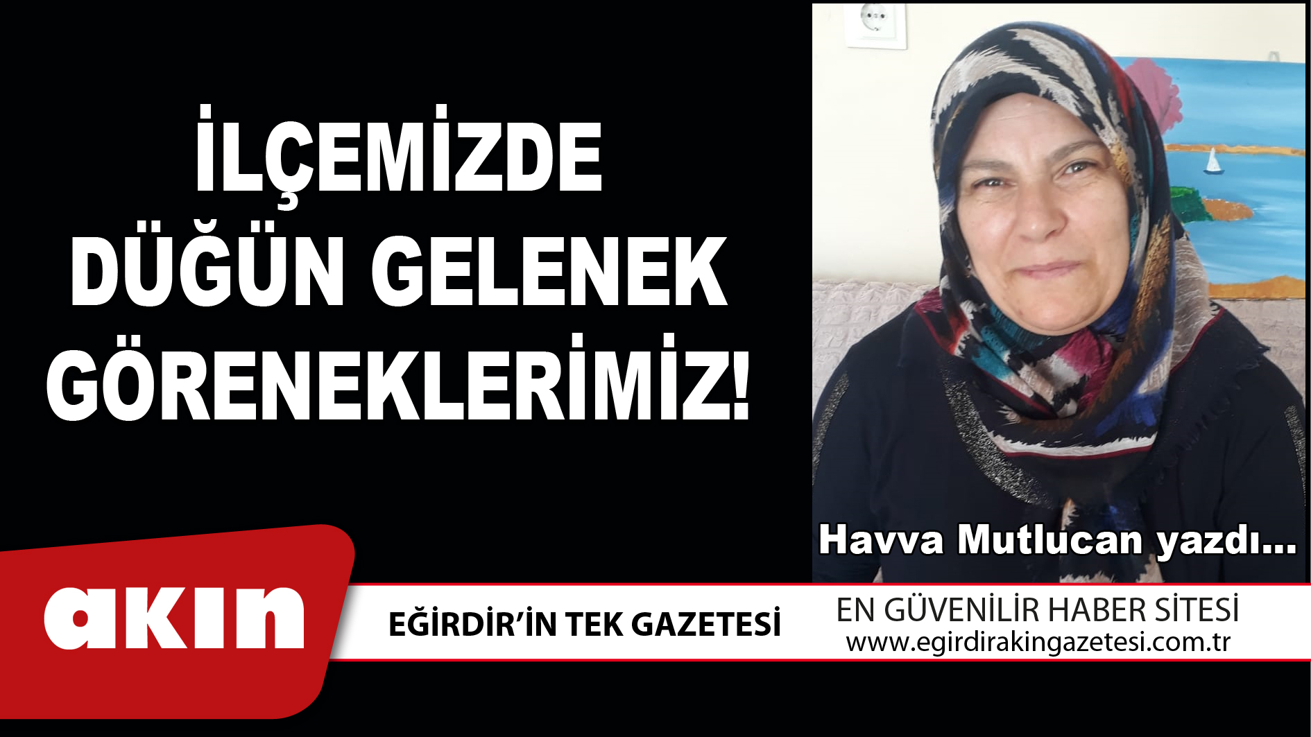 İLÇEMİZDE DÜĞÜN GELENEK GÖRENEKLERİMİZ!