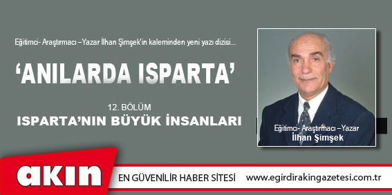 eğirdir haber,akın gazetesi,egirdir haberler,son dakika,ANILARDA ISPARTA (12.BÖLÜM)