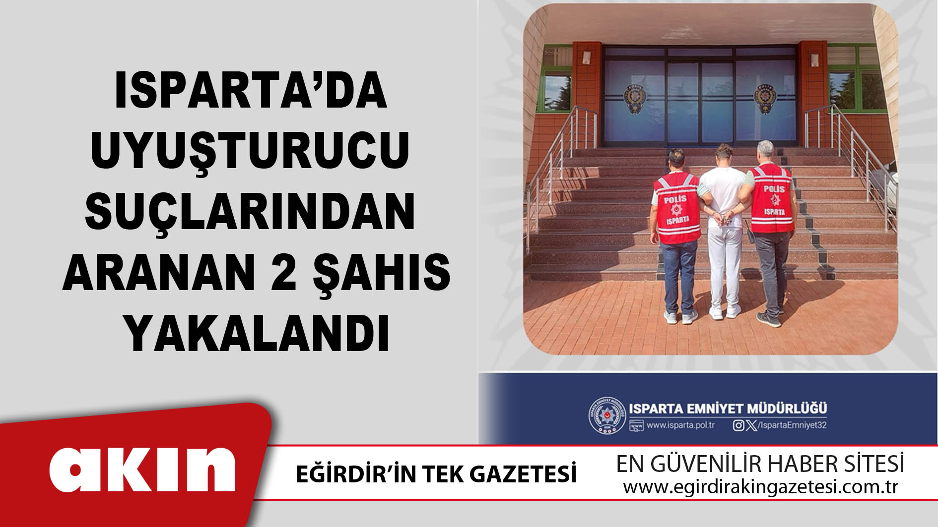Isparta’da Uyuşturucu Suçlarından Aranan 2 Şahıs Yakalandı