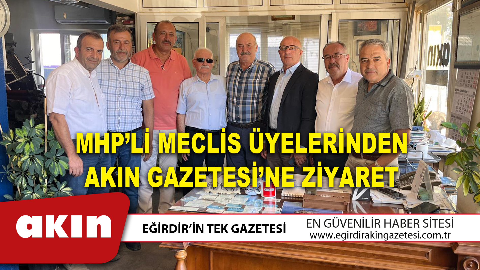 MHP’li Meclis Üyelerinden Akın Gazetesi’ne Ziyaret