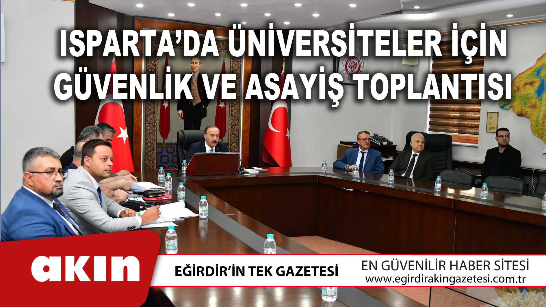 eğirdir haber,akın gazetesi,egirdir haberler,son dakika,Isparta’da Üniversiteler İçin Güvenlik Ve Asayiş Toplantısı