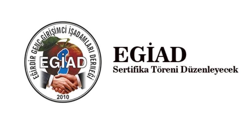 EGİAD Sertifika Töreni Düzenleyecek