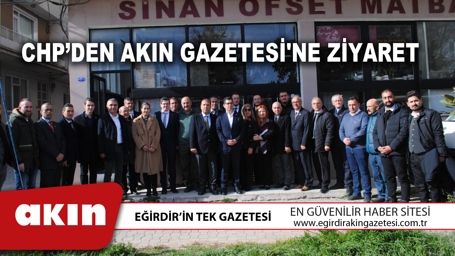 CHP’den Akın Gazetesi'ne Ziyaret