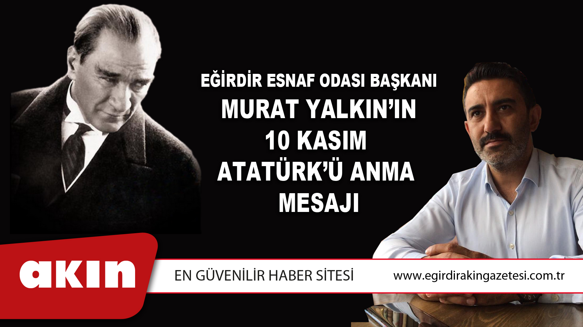 Eğirdir Esnaf Odası Başkanı Murat Yalkın’ın 10 Kasım Atatürk’ü Anma  Mesajı 
