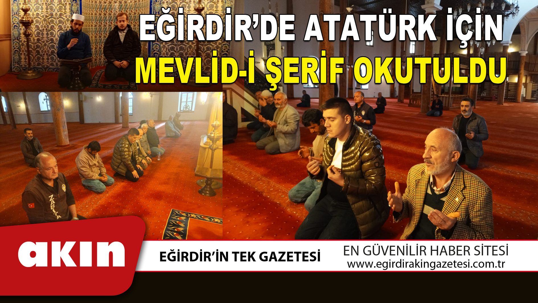 EĞİRDİR’DE ATATÜRK İÇİN MEVLİD-İ ŞERİF OKUTULDU