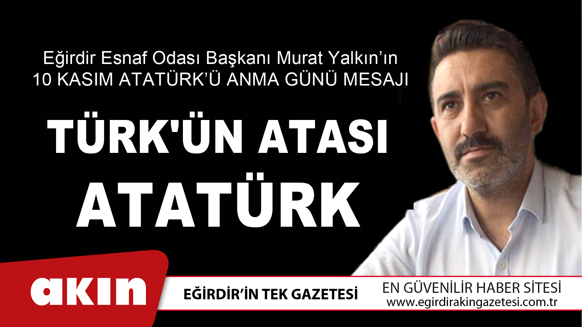 TÜRK'ÜN ATASI ATATÜRK