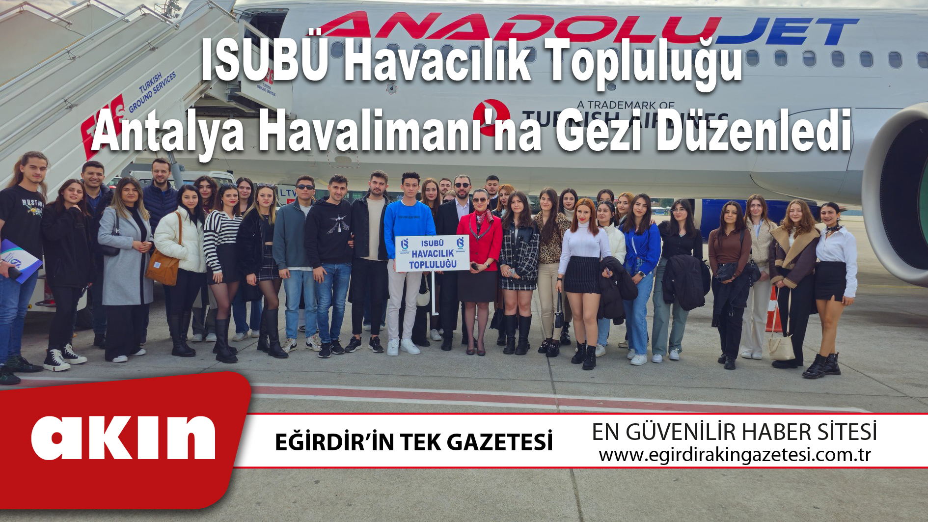 ISUBÜ Havacılık Topluluğu Antalya Havalimanı'na Gezi Düzenledi