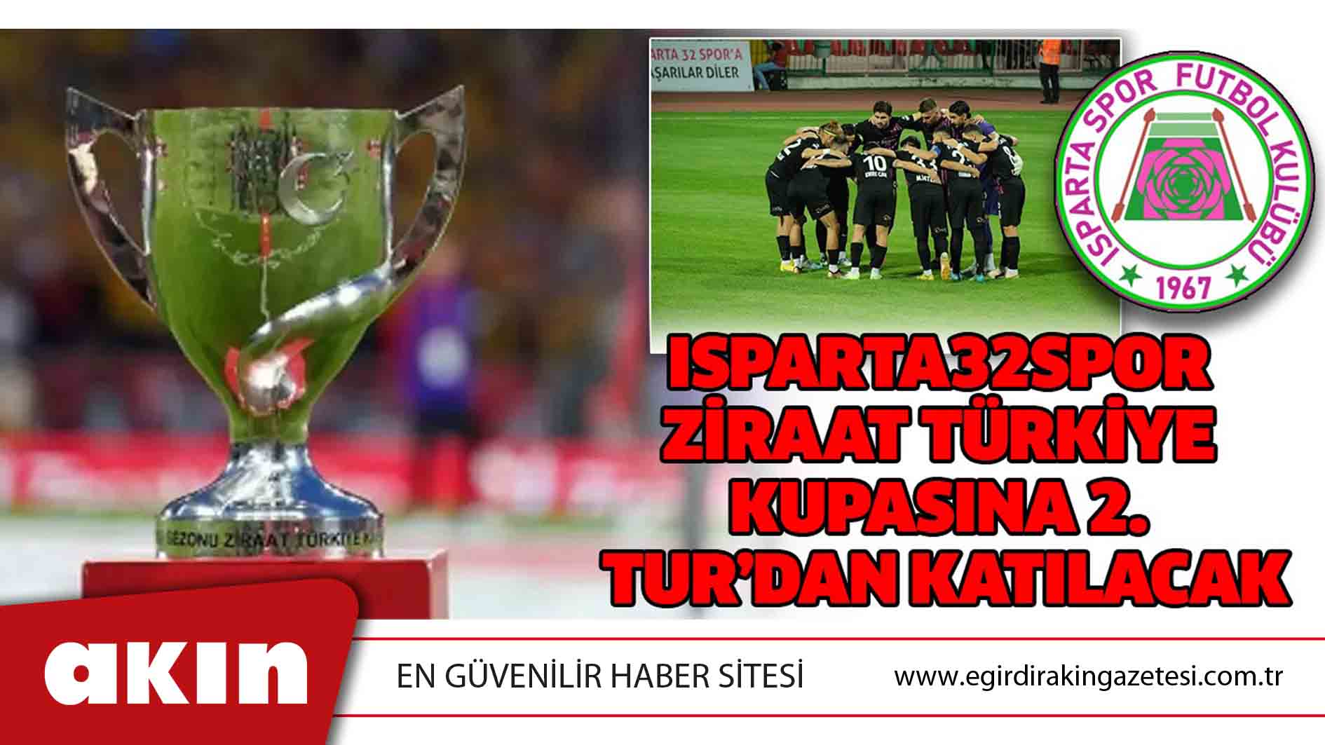 Isparta 32 Spor Ziraat Türkiye Kupasına 2. Tur’dan katılacak