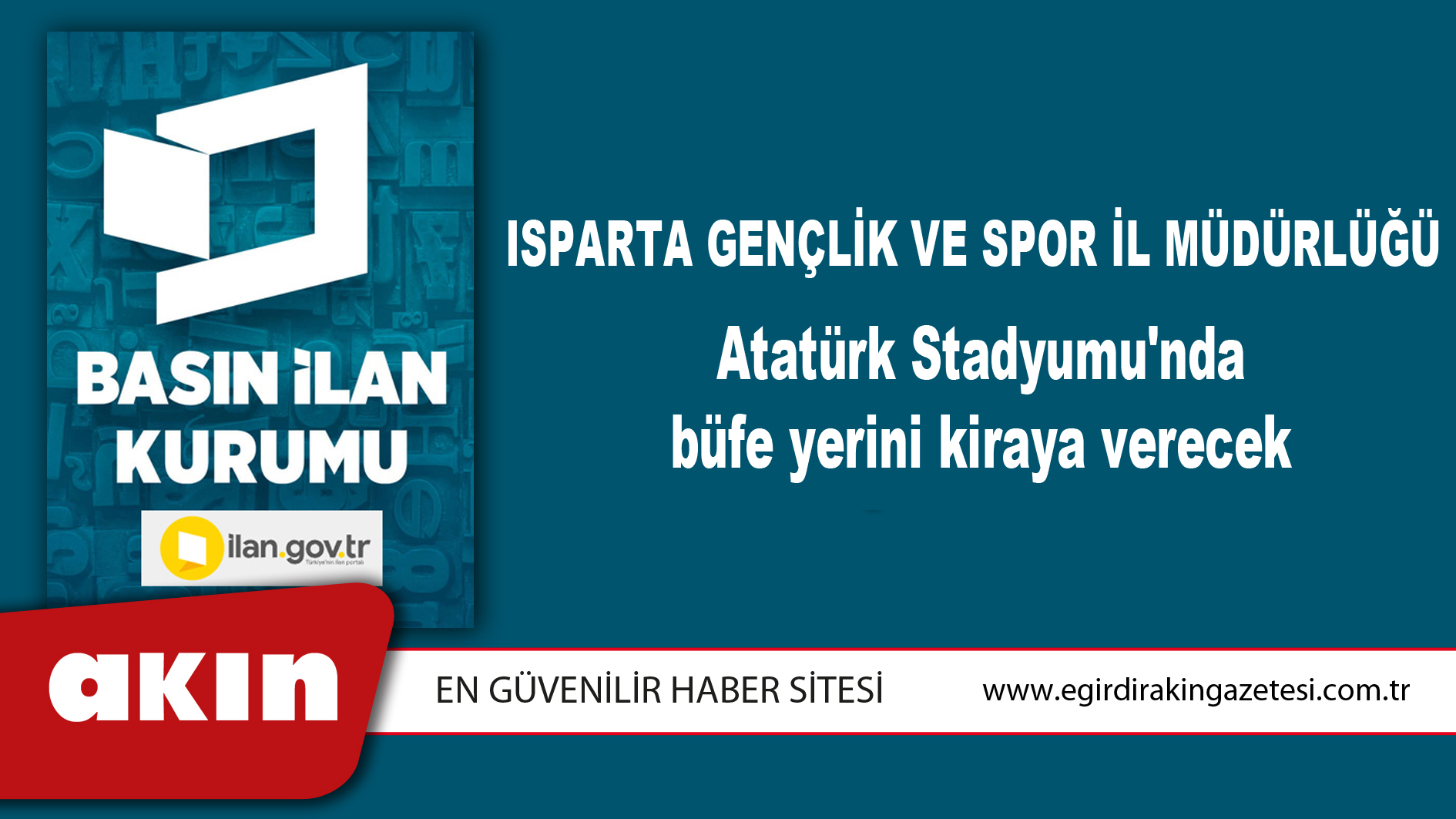 Isparta Gençlik Ve Spor İl Müdürlüğü Atatürk Stadyumu'nda büfe yerini kiraya verecek