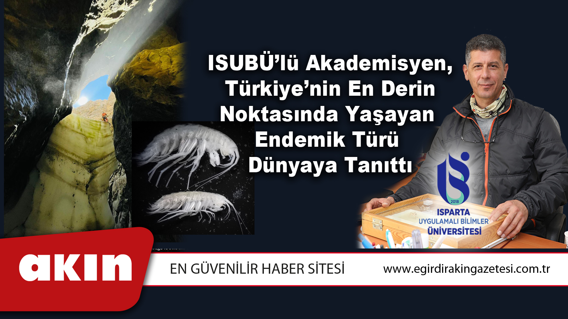 eğirdir haber,akın gazetesi,egirdir haberler,son dakika,ISUBÜ’lü Akademisyen, Türkiye’nin En Derin Noktasında Yaşayan Endemik Türü Dünyaya Tanıttı