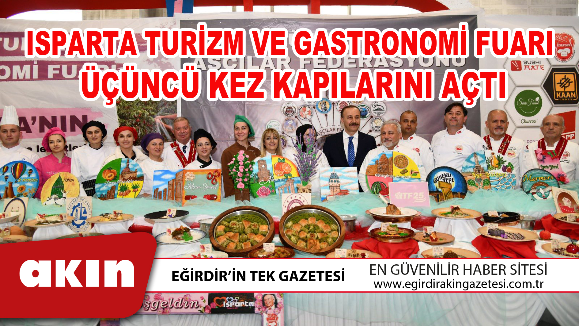 ISPARTA TURİZM VE GASTRONOMİ FUARI ÜÇÜNCÜ KEZ KAPILARINI AÇTI