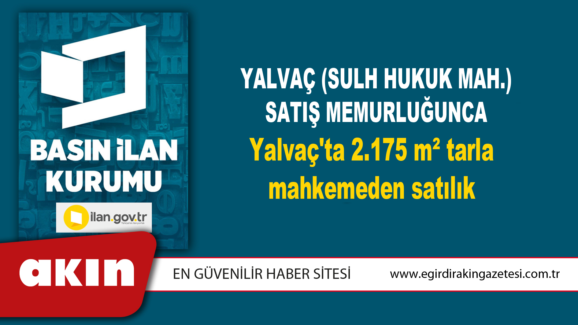 Yalvaç (Sulh Hukuk Mah.) Satış Memurluğunca Yalvaç'ta 2.175 m² tarla mahkemeden satılık
