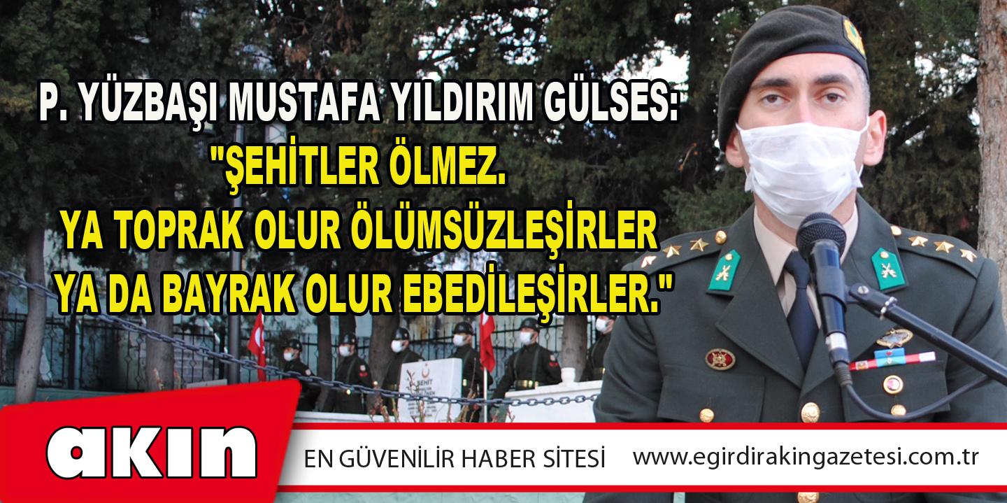Piyade Yüzbaşı Mustafa Yıldırım Gülses: