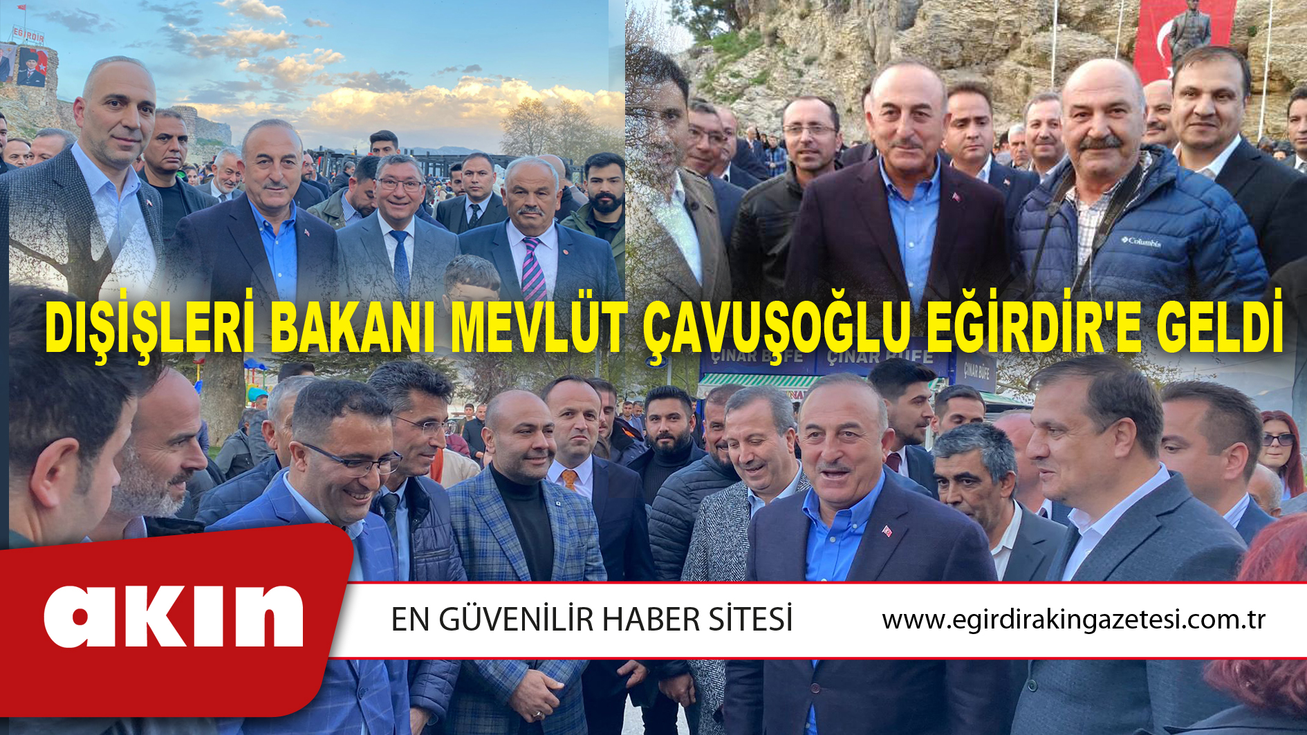 Dışişleri Bakanı Mevlüt Çavuşoğlu Eğirdir'e Geldi