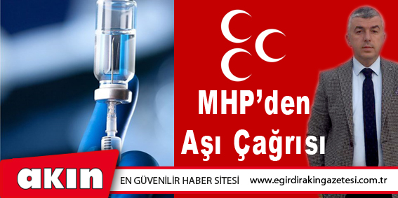 MHP’ den Aşı Çağrısı