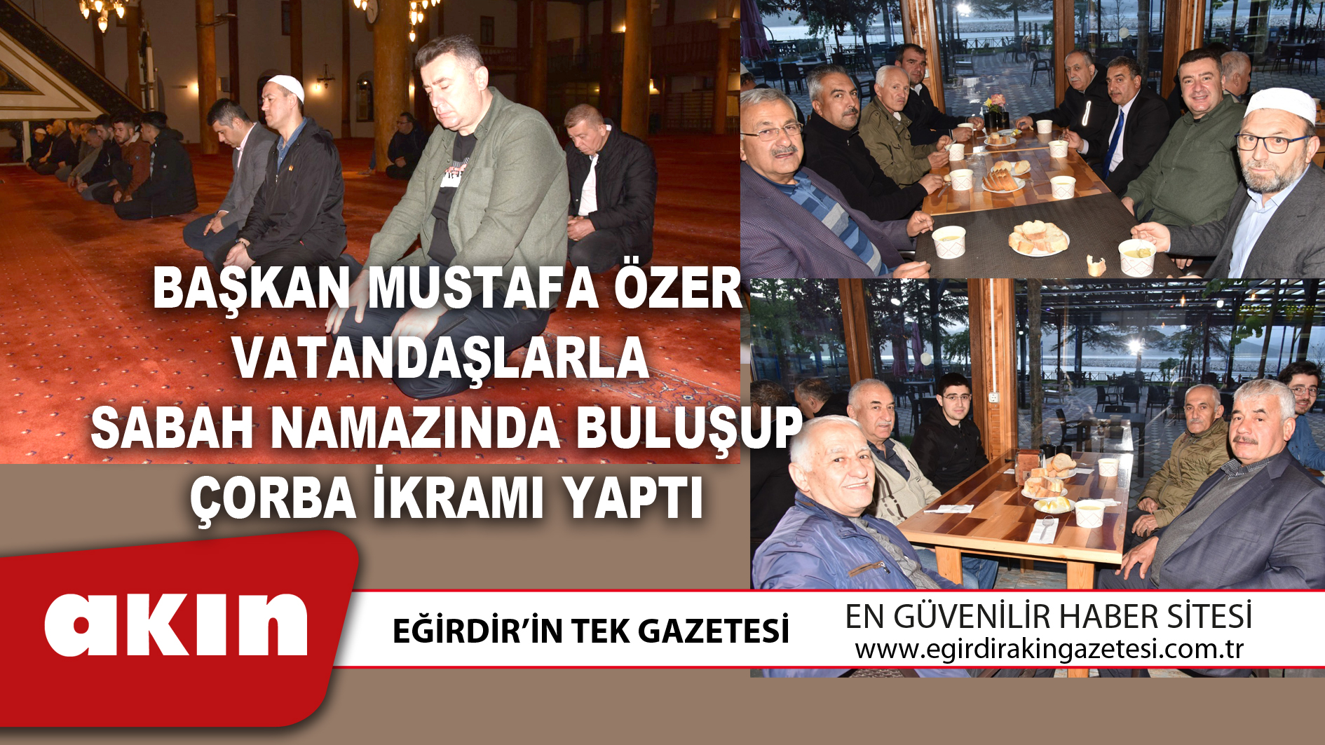 Başkan Mustafa Özer Vatandaşlarla  Sabah Namazında Buluşup Çorba İkramı Yaptı