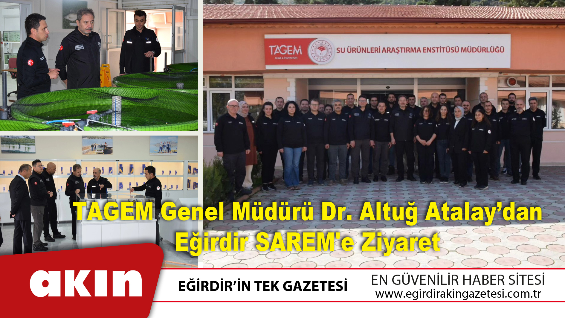 TAGEM Genel Müdürü Dr. Altuğ Atalay’dan Eğirdir SAREM'e Ziyaret