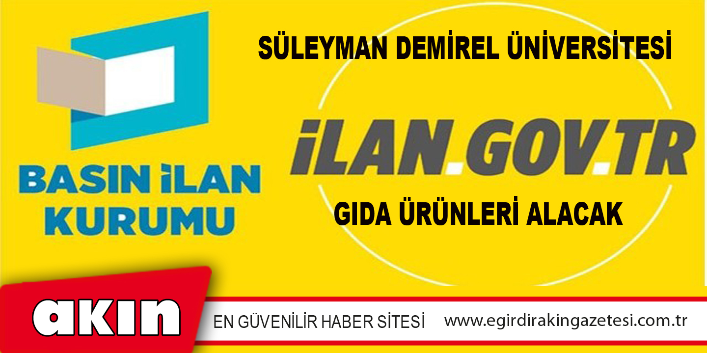Süleyman Demirel Üniversitesi Gıda Ürünleri Alacak