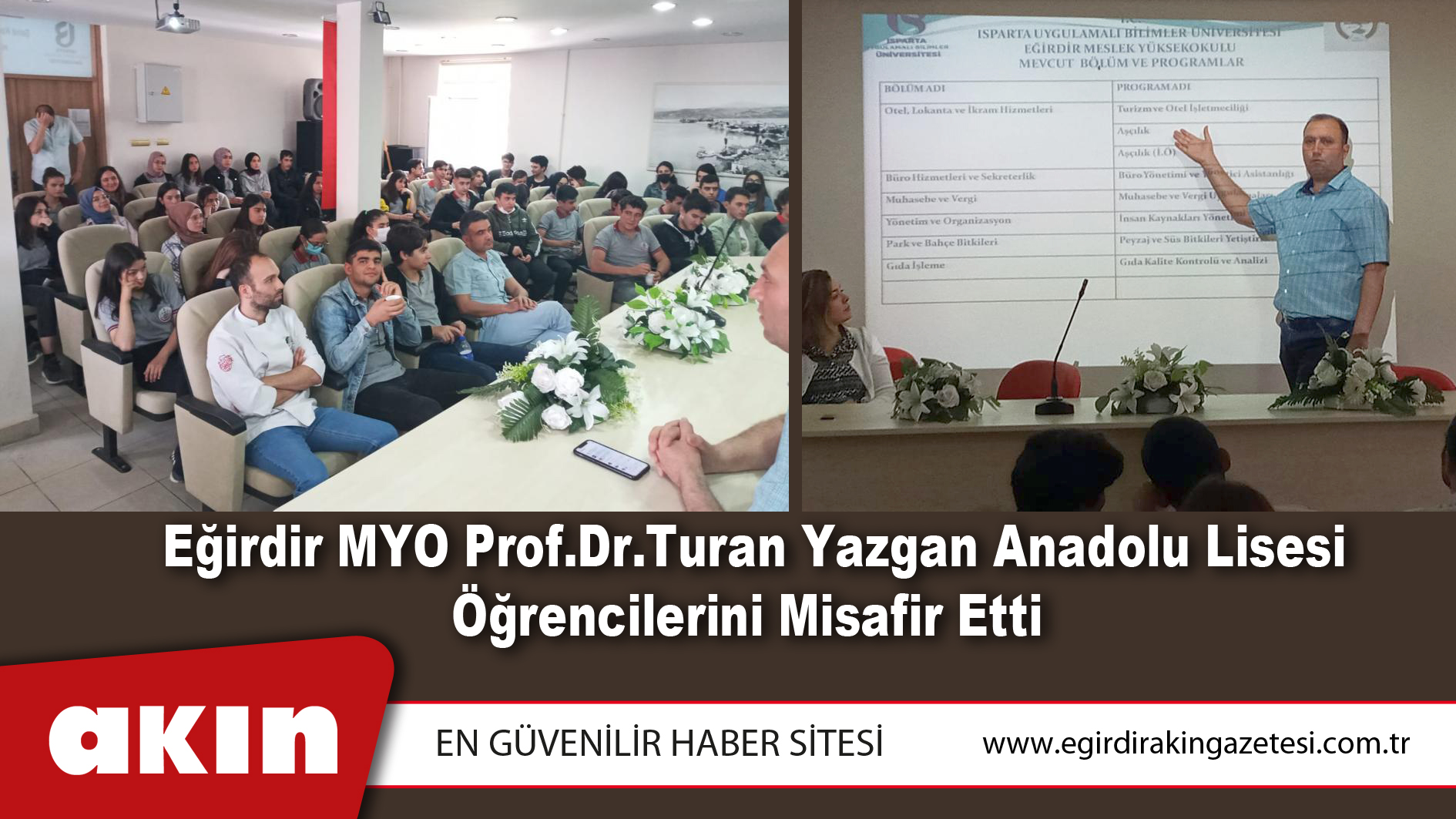 eğirdir haber,akın gazetesi,egirdir haberler,son dakika,Eğirdir MYO Prof.Dr.Turan Yazgan Anadolu Lisesi Öğrencilerini Misafir Etti 