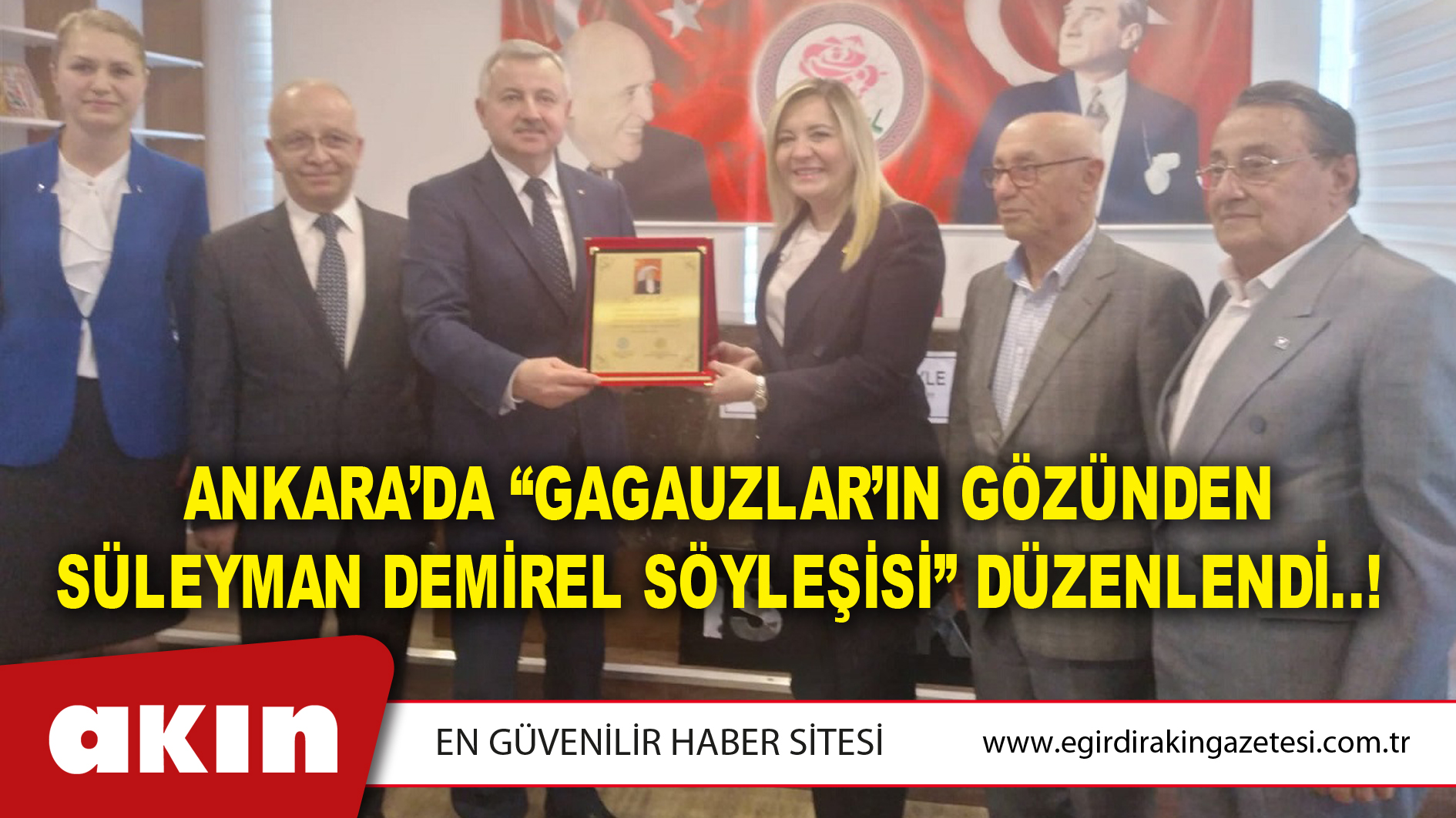 Ankara’da “Gagauzlar’ın Gözünden Süleyman Demirel Söyleşisi” Düzenlendi..!