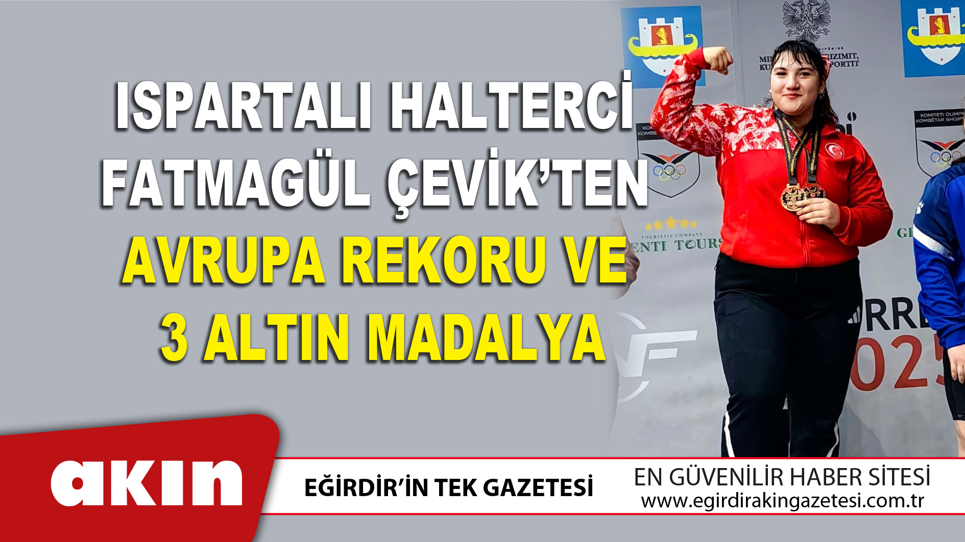 Ispartalı Halterci Fatmagül Çevik’ten Avrupa Rekoru Ve 3 Altın Madalya
