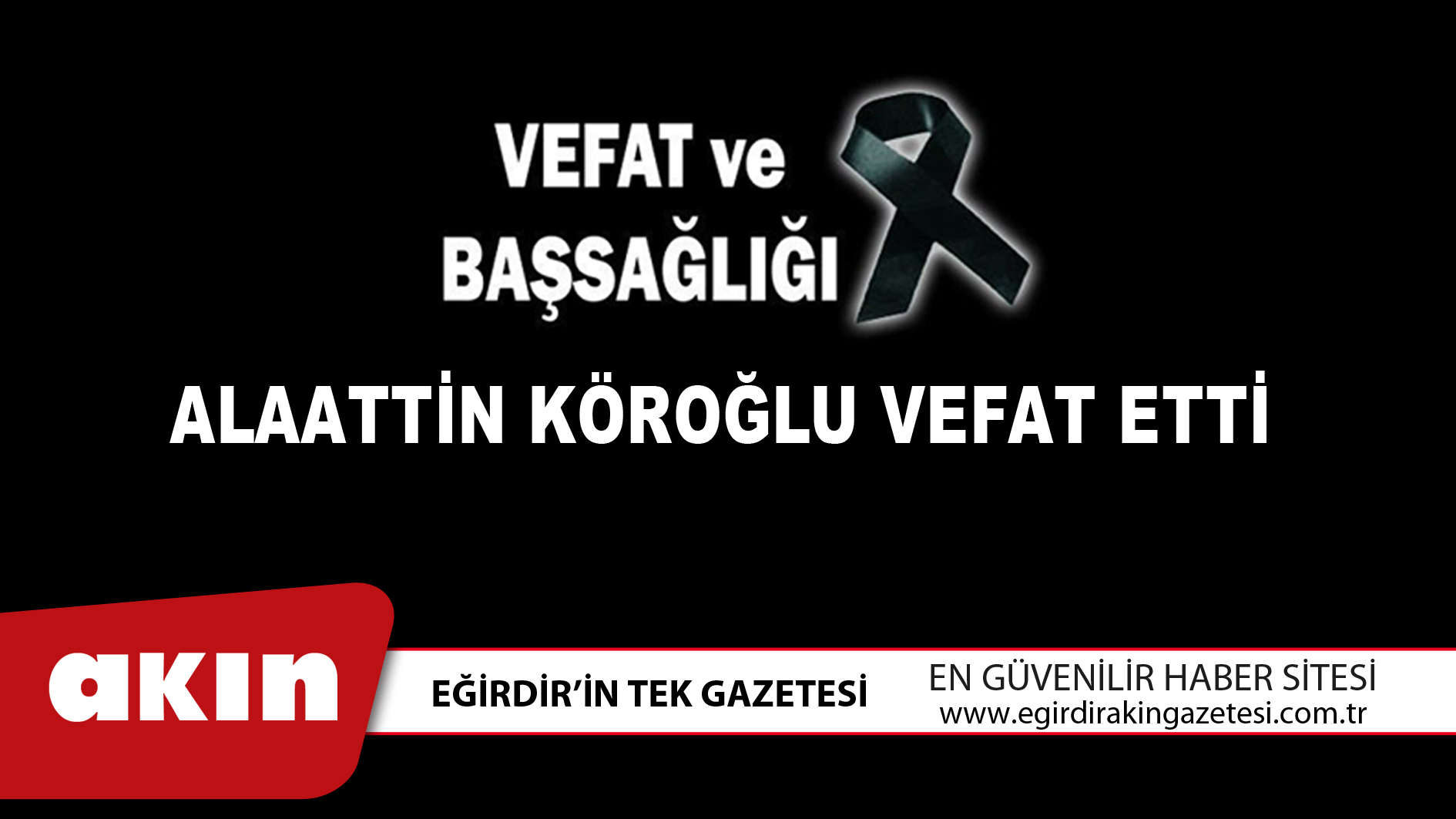 ALAATTİN KÖROĞLU VEFAT ETTİ