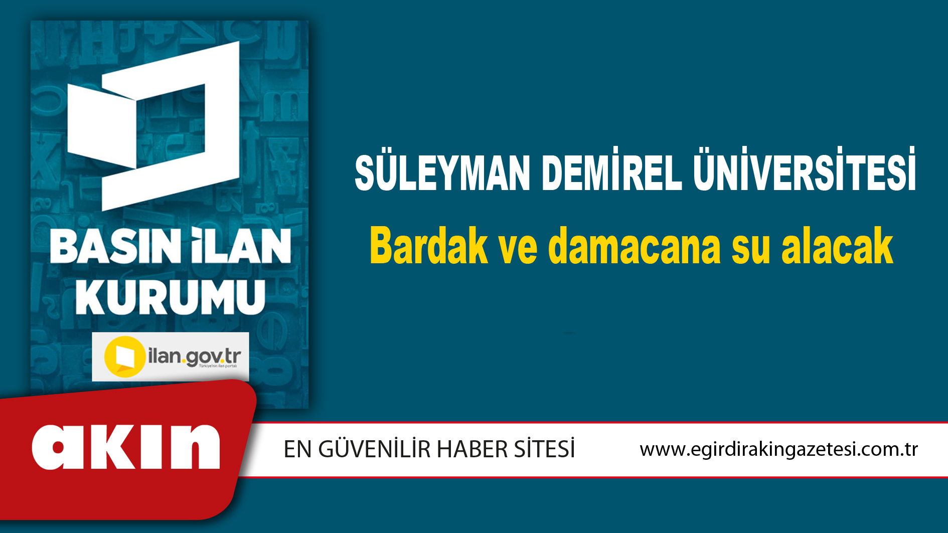 eğirdir haber,akın gazetesi,egirdir haberler,son dakika,Süleyman Demirel Üniversitesi Bardak ve damacana su alacak