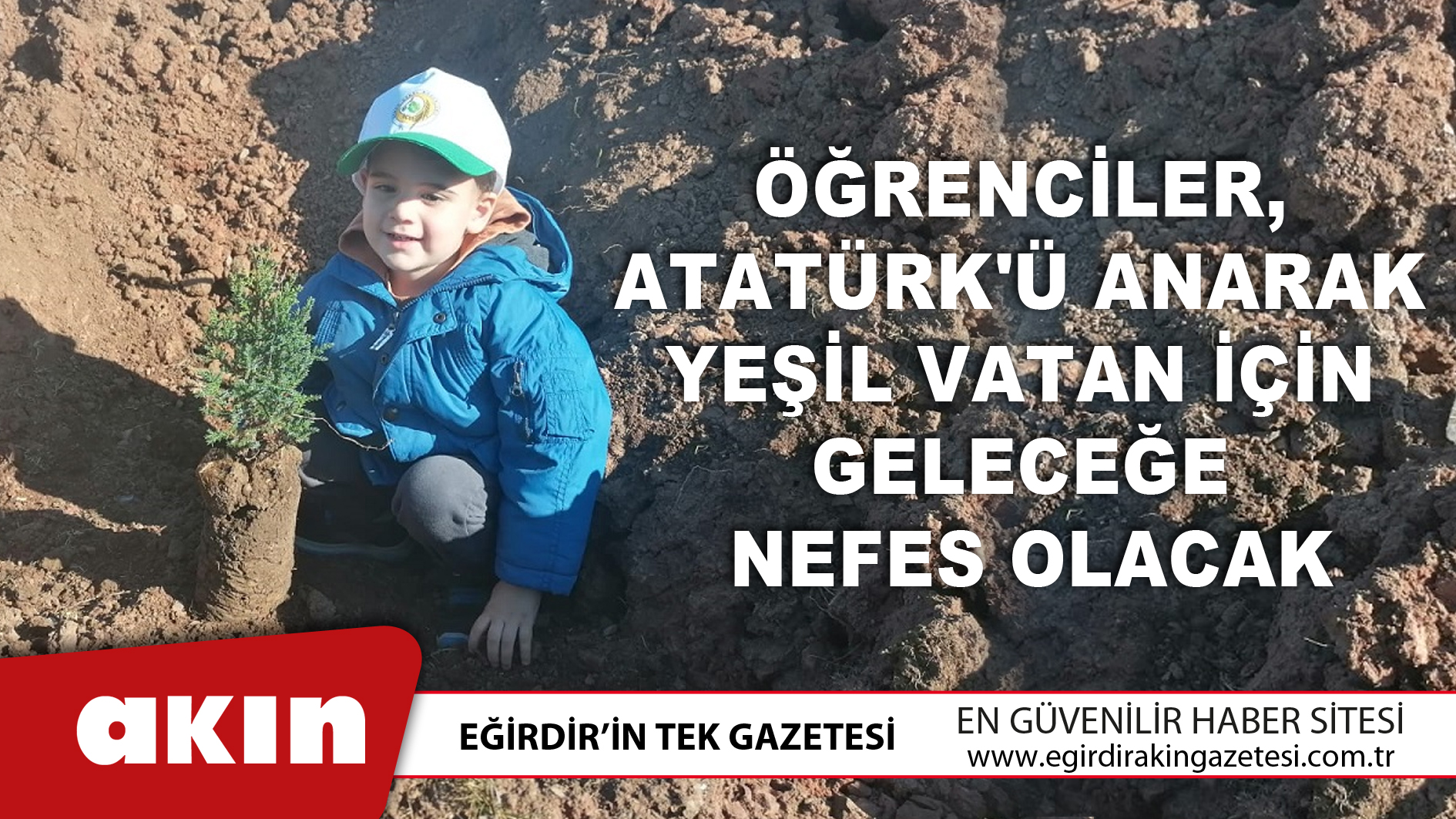 Öğrenciler Gazi Mustafa Kemal Atatürk'ü Anarak Yeşil Vatan İçin Geleceğe Nefes Olacak