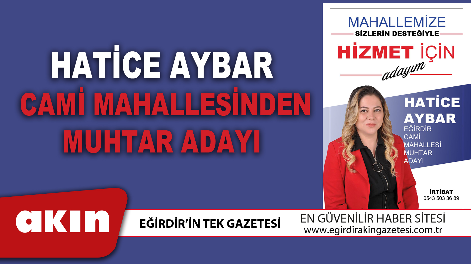 eğirdir haber,akın gazetesi,egirdir haberler,son dakika,HATİCE AYBAR CAMİ MAHALLESİNDEN MUHTAR ADAYI