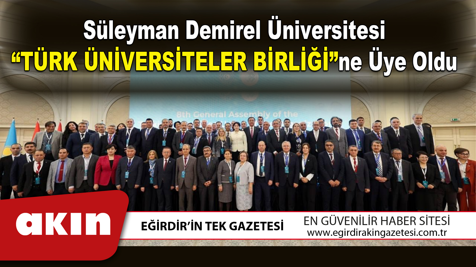 Süleyman Demirel Üniversitesi “Türk Üniversiteler Birliği”ne Üye Oldu