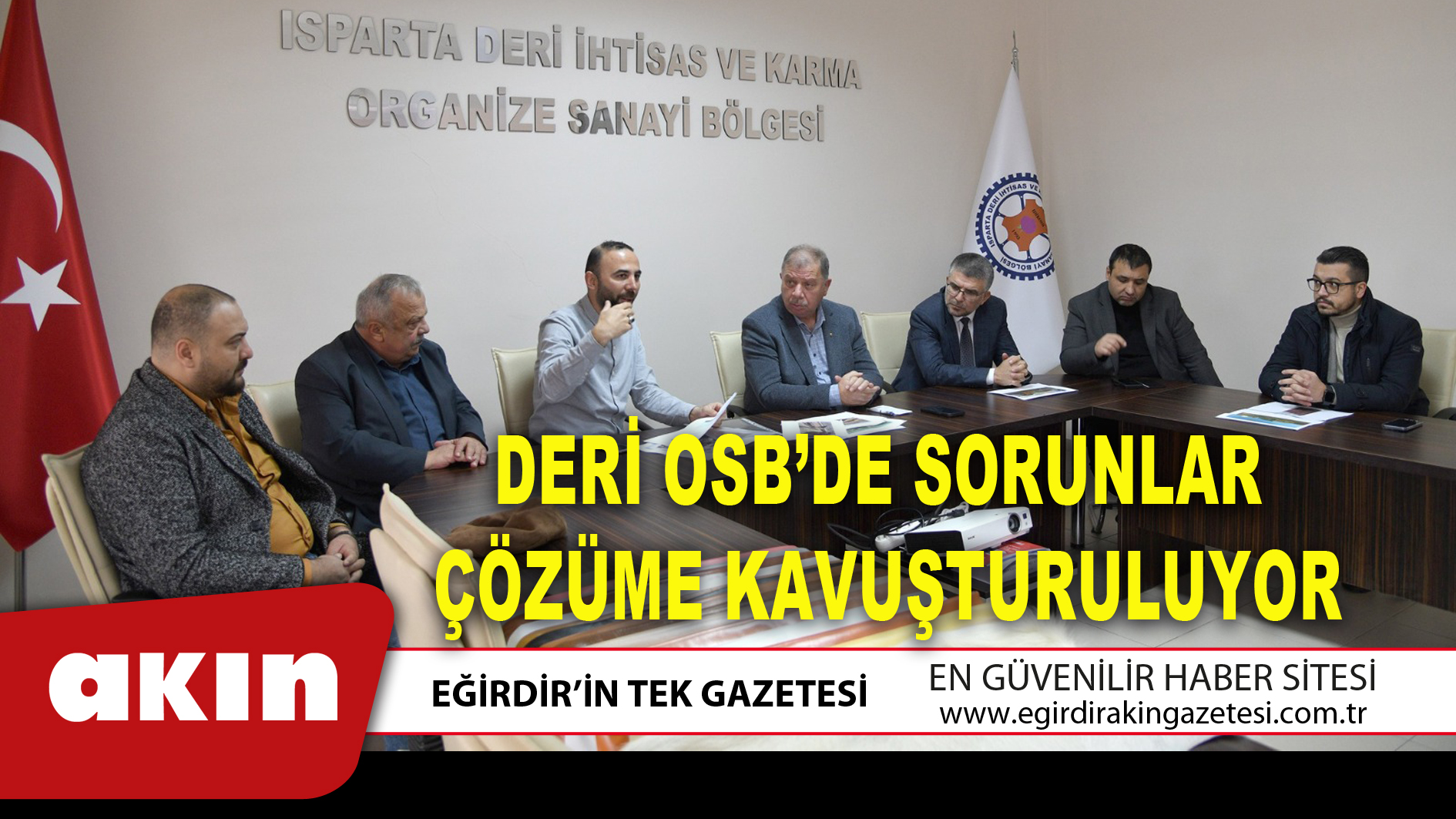 DERİ OSB’DE SORUNLAR ÇÖZÜME KAVUŞTURULUYOR